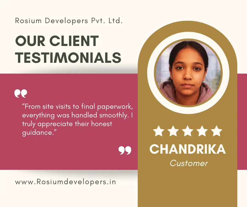 Client testimonial by chandrika praising Rosium Developers for final paperwork and appriciate their honest guidance